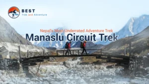 Manaslu Circuit Trek – The Most Underrated Adventure Trek of Nepal